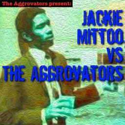 Jackie Mittoo vs. The Aggrovators - Jackie Mittoo