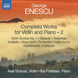 Enescu: Complete Works for Violin & Piano, Vol. 2 - George Enescu