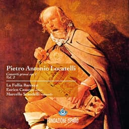 Pietro Antonio Locatelli: Concerti grossi, Op. 1 - Pietro Locatelli