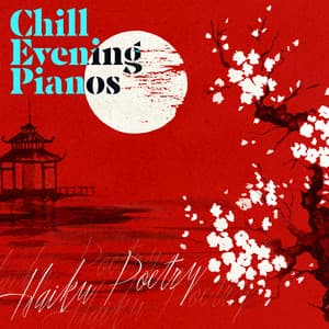 Chill Evening Pianos - Haiku Poetry