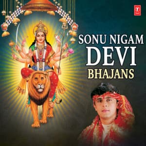 Sonu Nigam Devi Bhajans - Sonu Nigam
