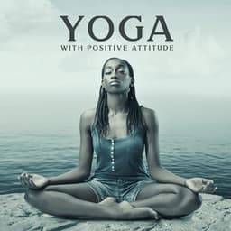 Yoga with Positive Attitude - Project!Yoga Meditation