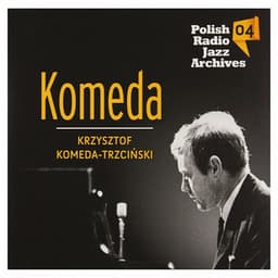Polish Radio Jazz Archives, Vol. 4 - Krzysztof Komeda Trio