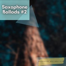 Saxophone Ballads #2 - Saxophone Ballads Club