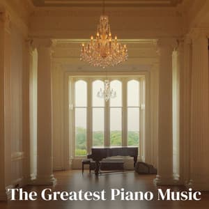 The Greatest Piano Music - Johann Sebastian Bach