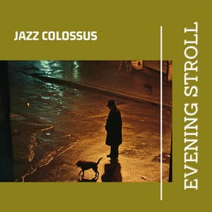 Evening Stroll - Jazz Colossus