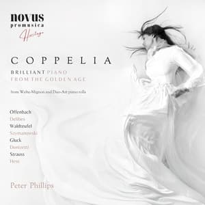 Coppelia. Brilliant Piano from the Golden Age - Peter Phillips