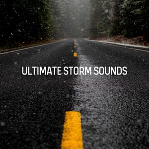 Ultimate Storm Sounds - Relaxing Rain