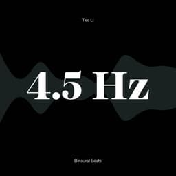 4.5 Hertz - Theta Waves - Teo Li