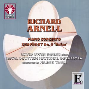 Arnell: Piano Concerto & Symphony No. 2 "Rufus" - Richard Arnell