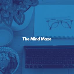 The Mind Maze - #Calmante