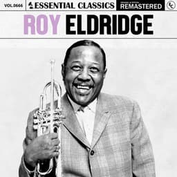 Essential Classics, Vol. 666: Roy Eldridge - Roy Eldridge