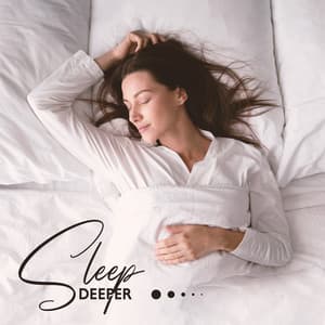 Sleep Deeper: Relaxing Sleep Music, Eliminate Stress And Calm The Mind, Wake Up Feeling Recharged - Deep Sleep Hypnosis Masters