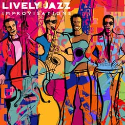 Lively Jazz Improvisations - Jazz Music Lovers Club