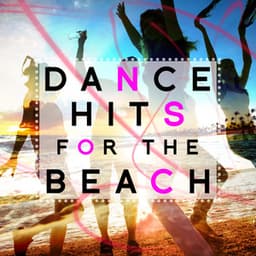 Dance Hits for the Beach - Ultimate Dance Hits