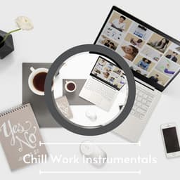 Relaxing Office Work Music - Chill Music For Working a Workday - Chill Work Instrumentals