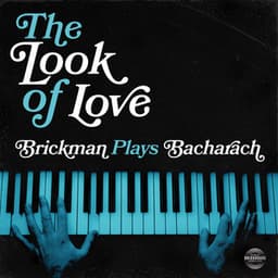 The Look of Love: Brickman Plays Bacharach - Jim Brickman