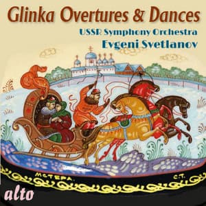 Glinka Overtures & Dances - Mikhail Glinka
