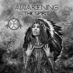 Awakening the Spirit: Shamanic Meditations for Spiritual Growth - Shamanic Drumming World