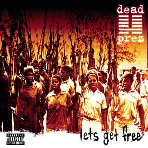 Let's Get Free - Dead Prez