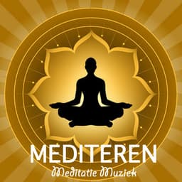 Mediteren: Meditatie Muziek - Mindfulness Oefeningen