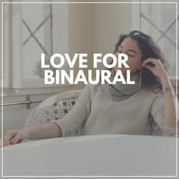 Love for Binaural - Binaural Landscapes