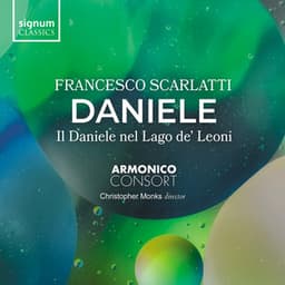 DANIELE: Il Daniele nel Lago de’Leoni - Francesco Scarlatti
