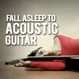 Fall Asleep to Acoustic Guitar - Guitar Relaxing Songs