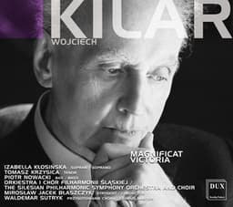 Kilar: Magnificat - Victoria - Wojciech Kilar