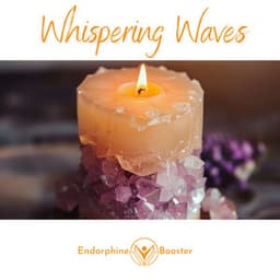 Whispering Waves - Endorphine Booster