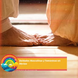 Deidades Masculinas y Femeninas en Abrazo - Arcoiris de Relajación