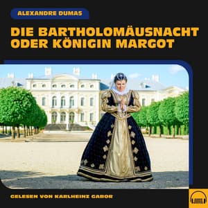 Die Bartholomäusnacht oder Königin Margot - Karlheinz Gabor