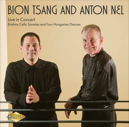 Bion Tsang and Anton Nel Live in Concert - Johannes Brahms