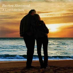 A Love Like Ours - Barbra Streisand
