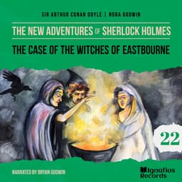 The Case of the Witches of Eastbourne - The New Adventures of Sherlock Holmes