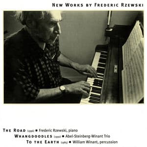 New Works by Frederic Rzewski - Frederic Rzewski