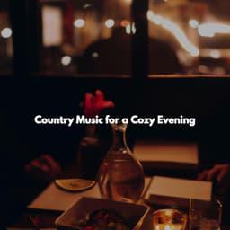 Country Music for a Cozy Evening - Easy Listening Background Music