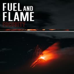 Fuel and Flame - Focusity
