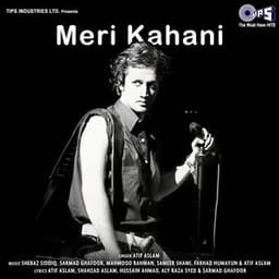 Meri Kahani - Atif Aslam