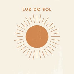 Luz do Sol: Doce Verão Bossa Nova Música, Café da Manhã e Jazz para um Bom Humor - Academia de Música Romântica