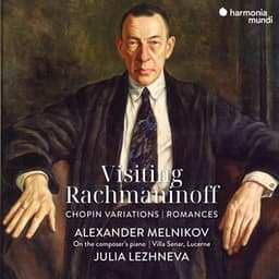 Visiting Rachmaninoff: Chopin Variations - Romances - Sergei Rachmaninoff
