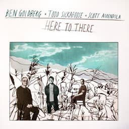 Here to There - Ben Goldberg