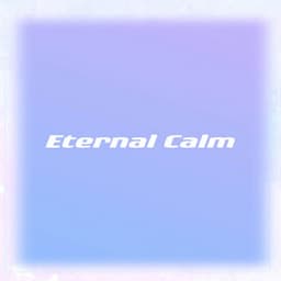 Eternal Calm - Relaxing Piano Music