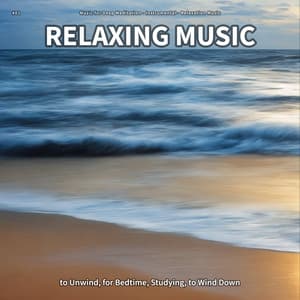 #01 Relaxing Music to Unwind, for Bedtime, Studying, to Wind Down - Music for Deep Meditation