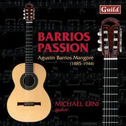 Guitar Works by Agustín Barrios Mangoré - Agustín Barrios Mangoré