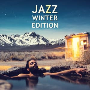 Jazz Winter Edition – Essential Jazz Music, Restaurant Jazz - Smooth Jazz Park