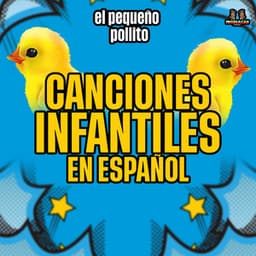 El Pequeño Pollito - Canciones Infantiles En Español