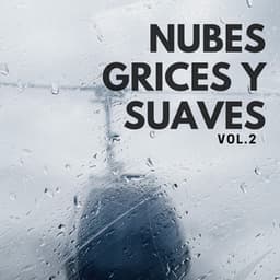 Nubes grises y suaves, Vol. 2 - Sonidos de lluvia ACE