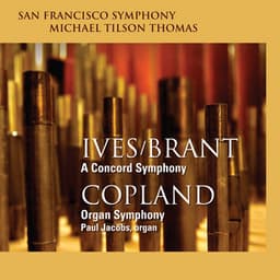 Ives/Brant: A Concord Symphony - Copland: Organ Symphony - San Francisco Symphony