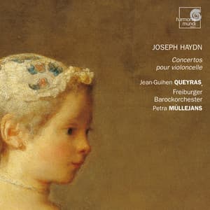 Haydn: Concertos for Cello - Jean-Guihen Queyras